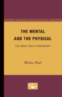 Image for The Mental and the Physical : The Essay and a Postscript