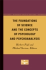 Image for The Foundations of Science and the Concepts of Psychology and Psychoanalysis