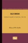 Image for Old Brick : Charles Chauncy of Boston, 1705-1787