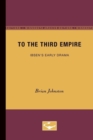 Image for To the Third Empire : Ibsen’s Early Drama