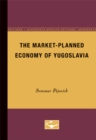 Image for The Market-Planned Economy of Yugoslavia