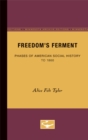 Image for Freedom’s Ferment : Phases of American Social History to 1860