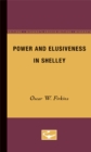 Image for Power and Elusiveness in Shelley