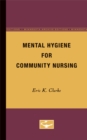 Image for Mental Hygiene for Community Nursing