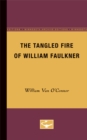 Image for The Tangled Fire of William Faulkner