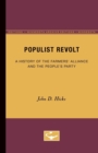 Image for Populist Revolt : A History of the Farmers&#39; Alliance and the People&#39;s Party