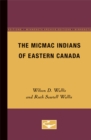 Image for The Micmac Indians of Eastern Canada