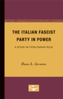 Image for The Italian Fascist Party in Power : A Study in Totalitarian Rule