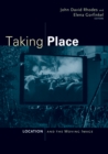 Image for Taking place  : location and the moving image