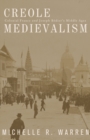 Image for Creole Medievalism