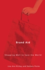 Image for Brand aid  : shopping well to save the world