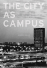 Image for The city as campus  : urbanism and higher education in Chicago