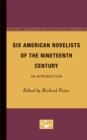 Image for Six American Novelists of the Nineteenth Century : An Introduction