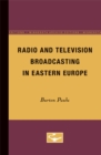 Image for Radio and Television Broadcasting in Eastern Europe