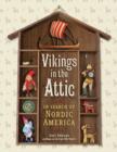 Image for Vikings in the attic  : in search of Nordic America