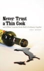 Image for Never Trust a Thin Cook and Other Lessons from Italy’s Culinary Capital