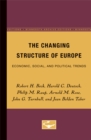 Image for The Changing Structure of Europe : Economic, Social, and Political Trends
