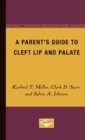 Image for A Parent&#39;s Guide to Cleft Lip and Palate
