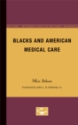 Image for Blacks and American Medical Care