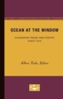 Image for Ocean at the Window : Hungarian Prose and Poetry since 1945