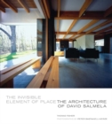 Image for The invisible element of place  : the architecture of David Salmela