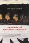 Image for The way of kinship  : an anthology of native Siberian literature