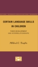Image for Certain Language Skills in Children : Their Development and Interrelationships