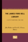 Image for The James Ford Bell Library : A List of Additions, 1965-1969