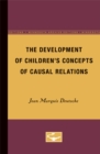 Image for The Development of Children’s Concepts of Causal Relations