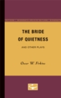 Image for The Bride of Quietness and Other Plays