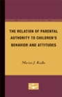 Image for The Relation of Parental Authority to Children&#39;s Behavior and Attitudes