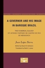 Image for A Governor and His Image in Baroque Brazil : The Funereal Eulogy of Afonso Furtado de Castro do Rio de Mendonca