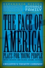 Image for The face of America  : plays for young people