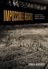 Image for Impossible heights  : skyscrapers, flight, and the master builder