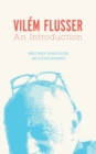 Image for Vilâem Flusser  : an introduction