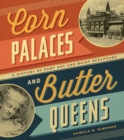Image for Corn Palaces and Butter Queens
