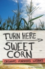 Image for Turn here sweet corn  : organic farming works