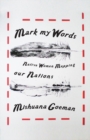 Image for Mark My Words