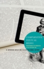 Image for Comparative textual media  : transforming the humanities in the postprint era