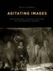 Image for Agitating images  : photography against history in indigenous Siberia