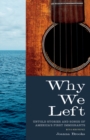 Image for Why we left  : untold stories and songs of America&#39;s first immigrants