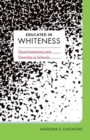 Image for Educated in whiteness  : good intentions and diversity in schools