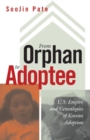 Image for From orphan to adoptee  : U.S. empire and genealogies of Korean adoption