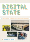 Image for Digital state  : the story of Minnesota&#39;s computing industry