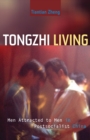 Image for Tongzhi living  : men attracted to men in postsocialist China