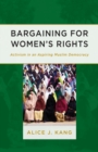 Image for Bargaining for women&#39;s rights  : activism in an aspiring Muslim democracy