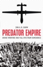 Image for Predator empire  : drone warfare and full spectrum dominance