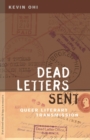 Image for Dead letters sent  : queer literary transmission
