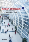 Image for Airport urbanism  : infrastructure and mobility in Asia