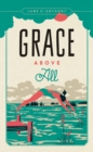 Image for Grace above all